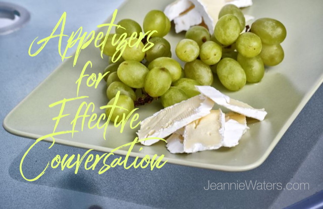 Appetizers for Effective Conversation by Jeannie Waters
