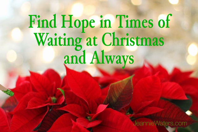 Find Hope in Times of Waiting at Christmas and Always