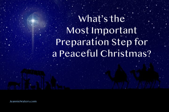 What’s the Most Important Preparation Step for a Peaceful Christmas?